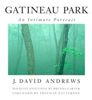 J David Andrews book - Gatineau Park - An Intimate Portrait